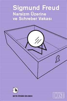 Narsizm Üzerine ve Schreber Vakası